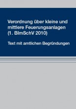 Verordnung über kleine und mittlere Feuerungsanlagen (1. BImSchV 2010)