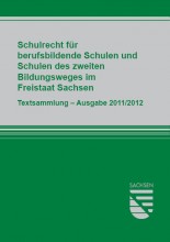 Schulrecht für berufsbildende Schulen und Schulen des zweiten Bildungsweges im Freistaat Sachsen