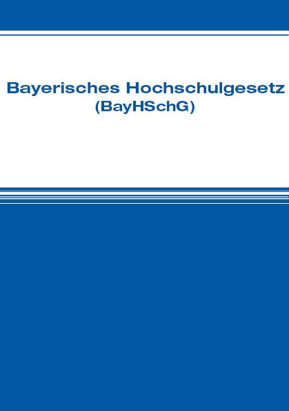 Das neue Bayerische Hochschulgesetz
