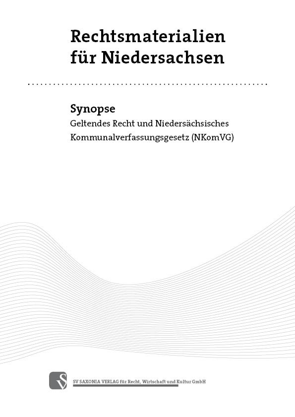 Synopse Geltendes Recht und Niedersächsisches Kommunalverfassungsgesetz (NKomVG)