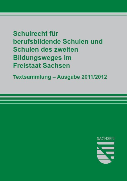 Schulrecht für berufsbildende Schulen und Schulen des zweiten Bildungsweges im Freistaat Sachsen