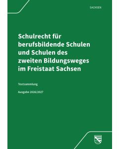 Schulrecht für berufsbildende Schulen und Schulen des zweiten Bildungsweges im Freistaat Sachsen