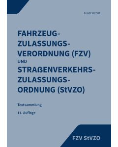 Fahrzeug-Zulassungsverordnung (FZV) und Straßenverkehrs-Zulassungs-Ordnung (StVZO)
